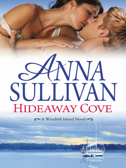 Title details for Hideaway Cove by Anna Sullivan - Available